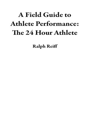 cover image of A Field Guide to Athlete Performance